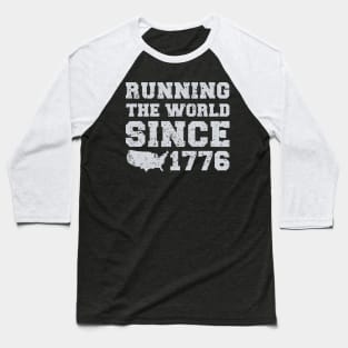 Running the World Since 1776 Baseball T-Shirt